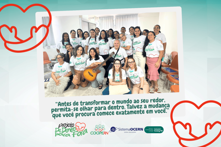 Projeto De Dentro para Fora: COOPERN inicia uma jornada de transformação e cuidado com seus cooperados
